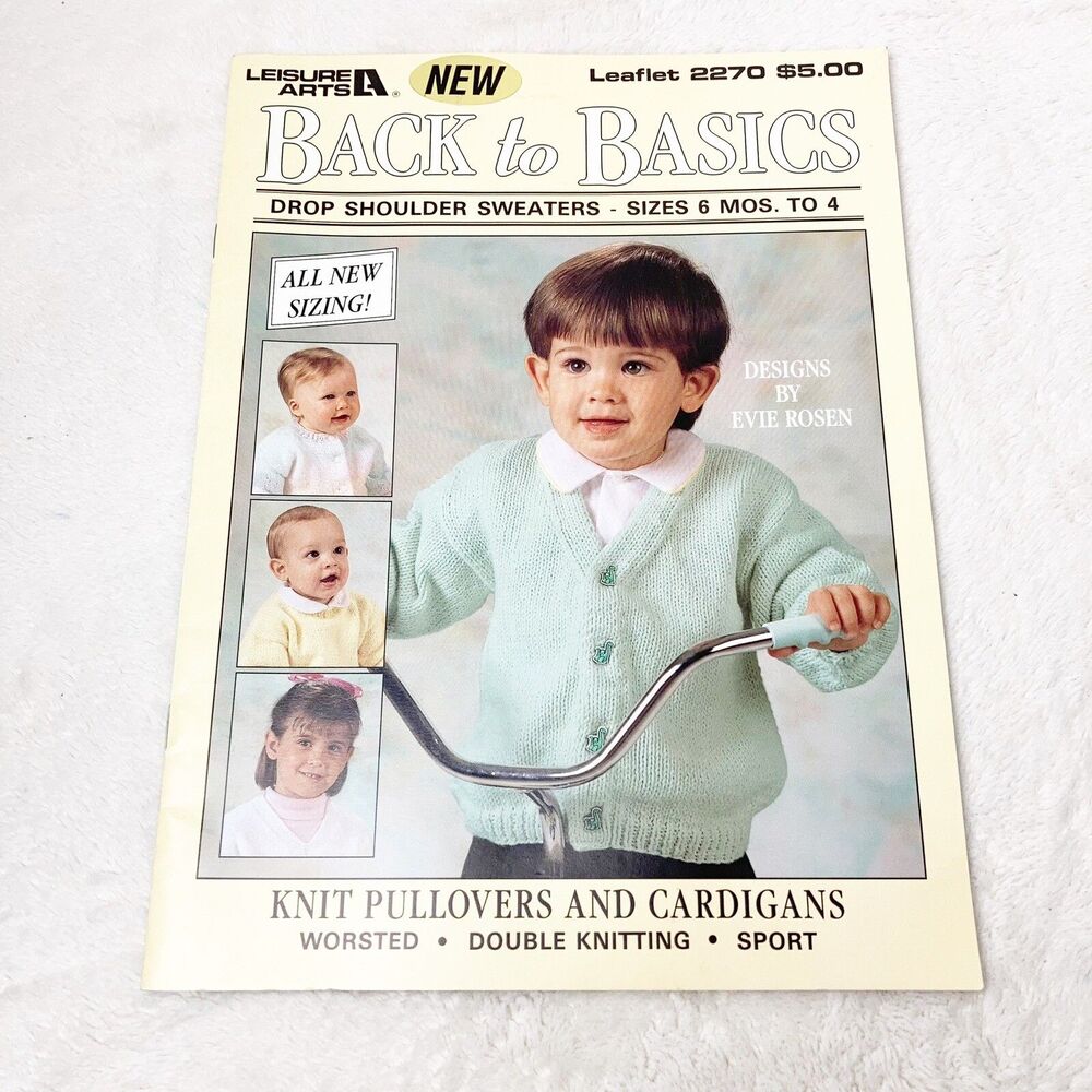 Leisure Arts BACK TO BASICS Leaflet #2270 Drop Shoulder Sweaters Sizes 6mo To 4